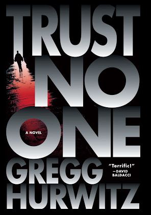 Book Review: “Trust No One” by Gregg&nbsp;Hurwitz