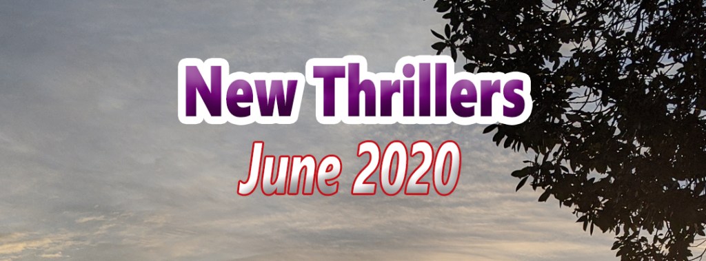 June 2020 Thrillers